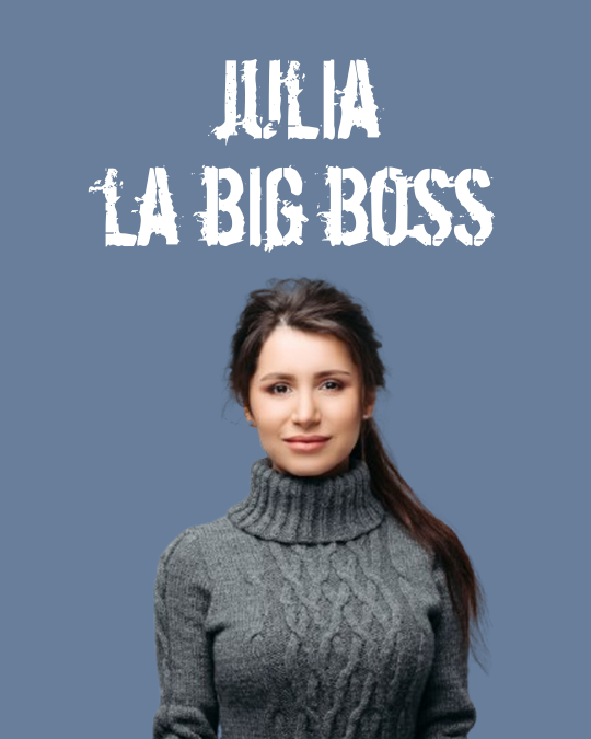 julia la big boss julia la big boss